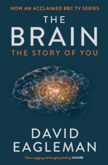 The Brain : The Story of You - 9781782116615