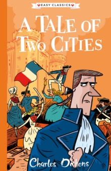 A Tale of Two Cities (Easy Classics) : 8 - 9781782264873