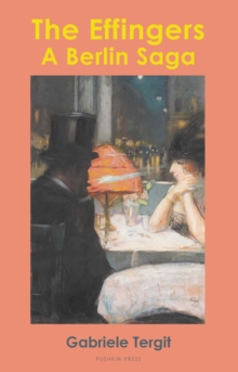 The Effingers : A Berlin Saga - 9781782279518