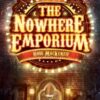 The Nowhere Emporium : 1