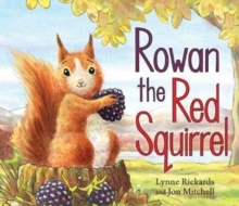 Rowan the Red Squirrel - 9781782504771