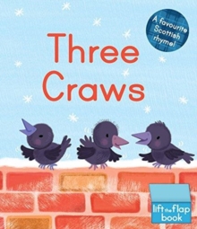 Three Craws : A Lift-the-Flap Scottish Rhyme