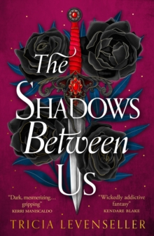 The Shadows Between Us - 9781782693727