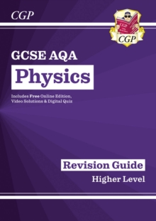 New GCSE Physics AQA Higher Revision Guide with CGP RevisionHub