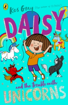 Daisy and the Trouble With Unicorns - 9781782959991