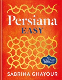 Persiana Easy : The perfect Christmas gift for cookbook lovers and instant SUNDAY TIMES BESTSELLER