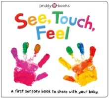 See, Touch, Feel : A first sensory book to share with your baby - 9781783417452