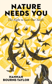 Nature Needs You : The Fight to Save Our Swifts