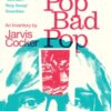 Good Pop, Bad Pop