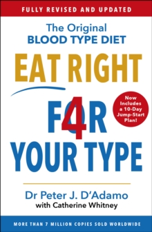 Eat Right 4 Your Type : Fully Revised with 10-day Jump-Start Plan - 9781784756949