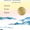 Letter From Japan : How to find calm, wonder and beauty through Japanese culture and traditional and contemporary practices with the No. 1 bestselling author