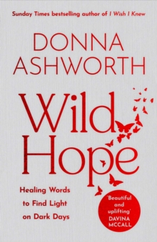 Wild Hope : The inspirational No 1 Sunday Times bestseller