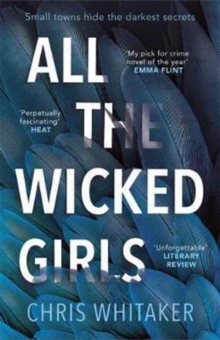All The Wicked Girls : The addictive thriller with a huge heart from the bestselling author of ALL THE COLOURS OF THE DARK - 9781785761522