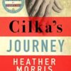 Cilka's Journey : The Sunday Times bestselling sequel to The Tattooist of Auschwitz now a major SKY TV series