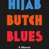 Hijab Butch Blues : A Memoir