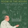 The Smallest Room in the House : 50 political oddities to read in more than one sitting - 9781785909702