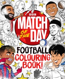 The Match of the Day Football Colouring Book - 9781785949869