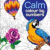 Calm Colour by Numbers - 9781785992247