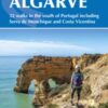Walking in the Algarve : 32 walks in the south of Portugal including Serra de Monchique and Costa Vicentina