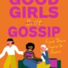Good Girls Gossip : Find Your Female Power - 9781786789532