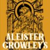 Aleister Crowley's Mysticism : A Practical Guide