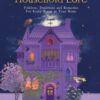 Household Lore : Folklore, Traditions and Remedies For Every Room in Your Home