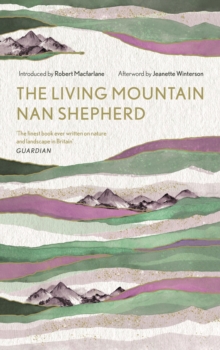 The Living Mountain : A Celebration of the Cairngorm Mountains of Scotland