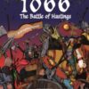 1066: The Battle of Hastings : A Graphic Novel