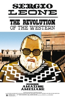 Sergio Leone: The Revolution Of The Western
