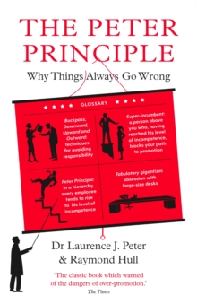 The Peter Principle : Why Things Always Go Wrong: As Featured on Radio 4 - 9781788166058