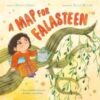 A Map for Falasteen : A Palestinian Child’s Search for Home