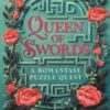 Queen of Swords : A Romantasy Puzzle Quest