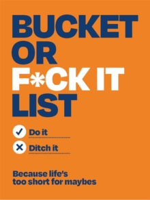 Bucket or F*ck It List : Do It or Screw It - 9781789298833