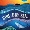Girl. Boy. Sea. - 9781789541380