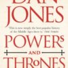 Powers and Thrones : A New History of the Middle Ages
