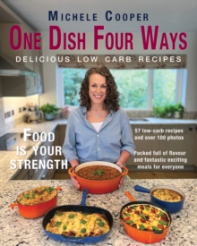 One Dish Four Ways : Delicious low carb recipes - 9781789634105