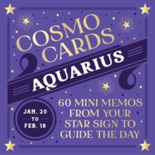 Cosmo Cards: Aquarius : 60 Mini Memos from Your Star Sign to Guide the Day