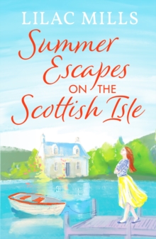 Summer Escapes on the Scottish Isle : An unforgettable uplifting love story - 9781800328907