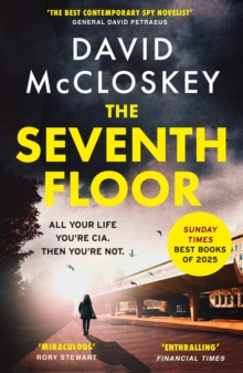 The Seventh Floor : Sunday Times Bestseller From Author of DAMASCUS STATION and co-host of hit podcast THE REST IS CLASSIFIED - 9781800754003