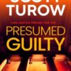 Presumed Guilty : The Sunday Times Bestselling Author (Rusty Sabich returns to the courtroom)