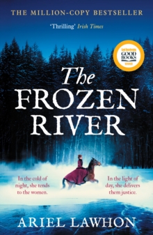 The Frozen River : A RIVETING WINTER DRAMA Inspired by a Real Heroine—The Perfect Gift for Your Christmas Reading Stack