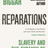Reparations : Slavery and the Tyranny of Imaginary Guilt