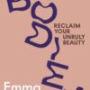 Disobedient Bodies : Reclaim Your Unruly Beauty