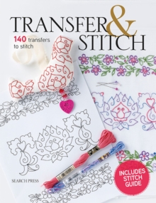 Transfer & Stitch : 140 Transfers to Stitch