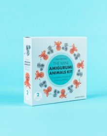 The Mini Amigurumi Animals Kit : 2 Complete Projects & 2 Bonus Patterns - 9781800923904