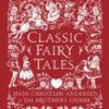 Classic Fairy Tales : Timeless stories with beautiful vintage colour artwork - a perfect gift for all ages - 9781801997751