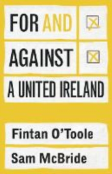 For and against a united Ireland - 9781802050356