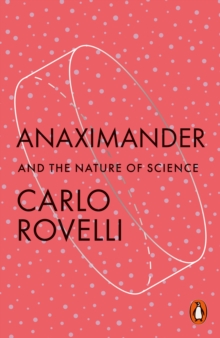 Anaximander : And the Nature of Science