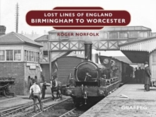 Lost Lines of England: Birmingham to Worcester