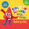 Colourblocks Flip, Flap, Match! - 9781802634952